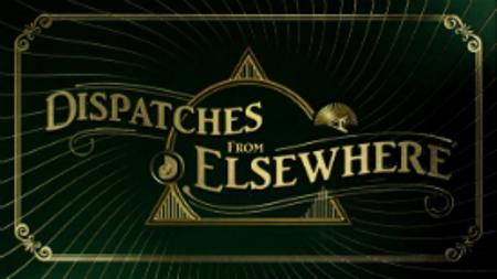 Dispatches From Elsewhere