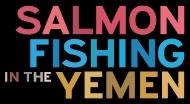 Salmon Fishing in the Yemen Salmon Fishing in the Yemen