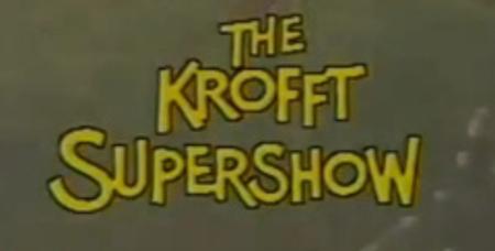 The Krofft Supershow